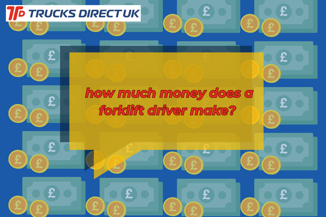 how-much-money-does-a-forklift-driver-make-trucks-direct-uk